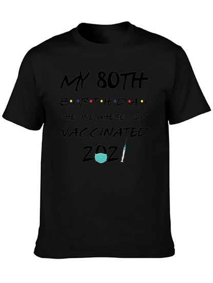 My 80th Birthday Vaccinated T-Shirt