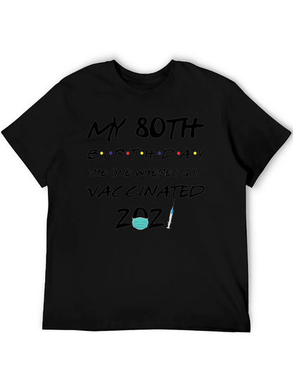 My 80th Birthday Vaccinated T-Shirt