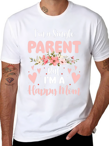 Single Parent Happy Mom T-Shirt