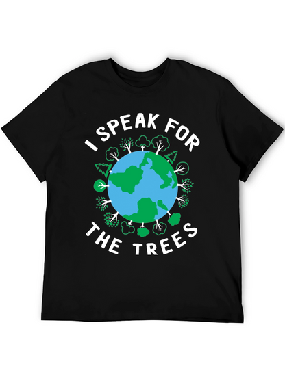I Speak for The Trees Earth Day T-Shirt