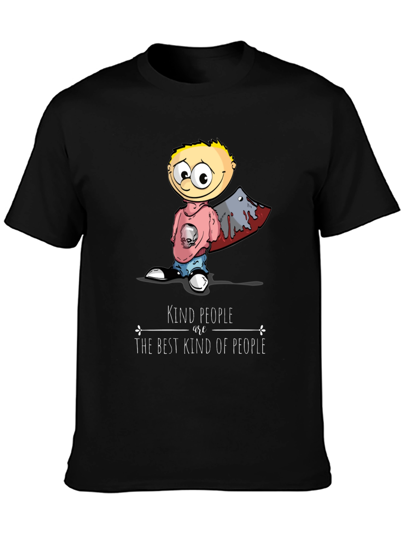 Kind People T-Shirt Funny Graphic Tee Novelty Top