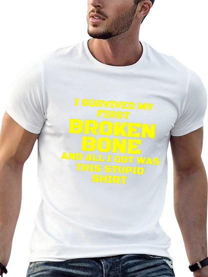 I Survived My First Broken Bone T-Shirt