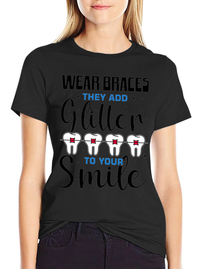 Wear Braces Glitter Smile T-Shirt