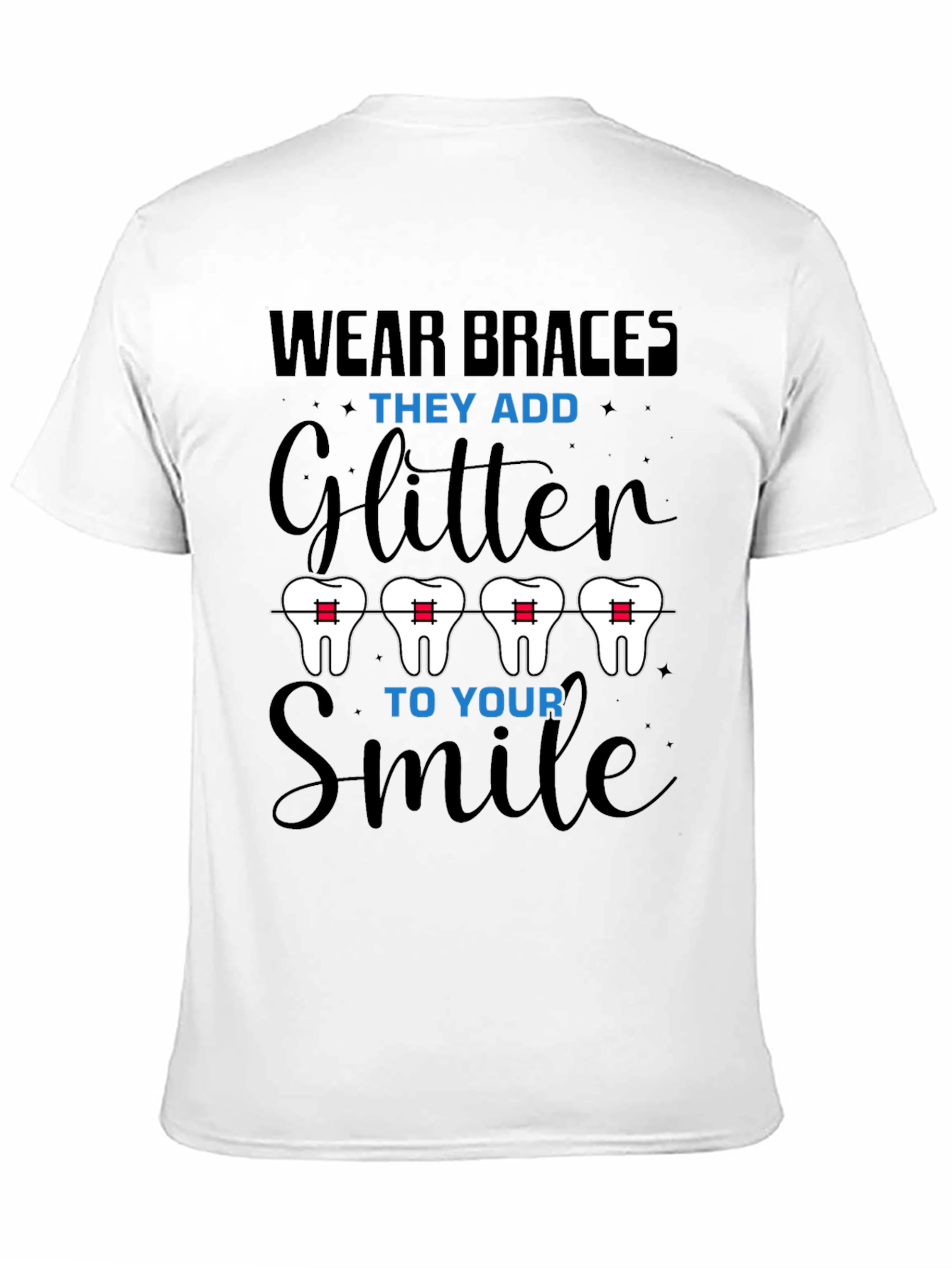 Wear Braces Glitter Smile T-Shirt