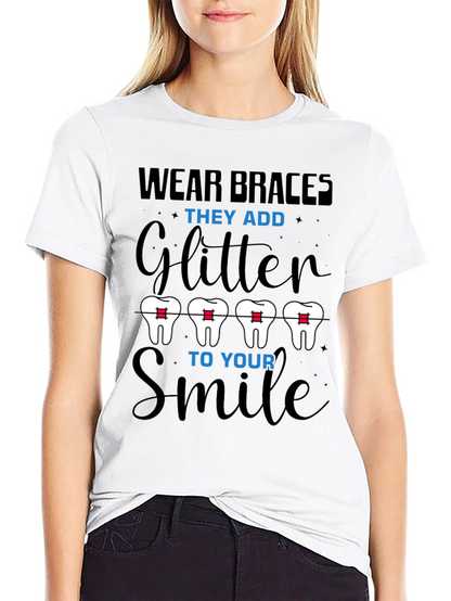 Wear Braces Glitter Smile T-Shirt