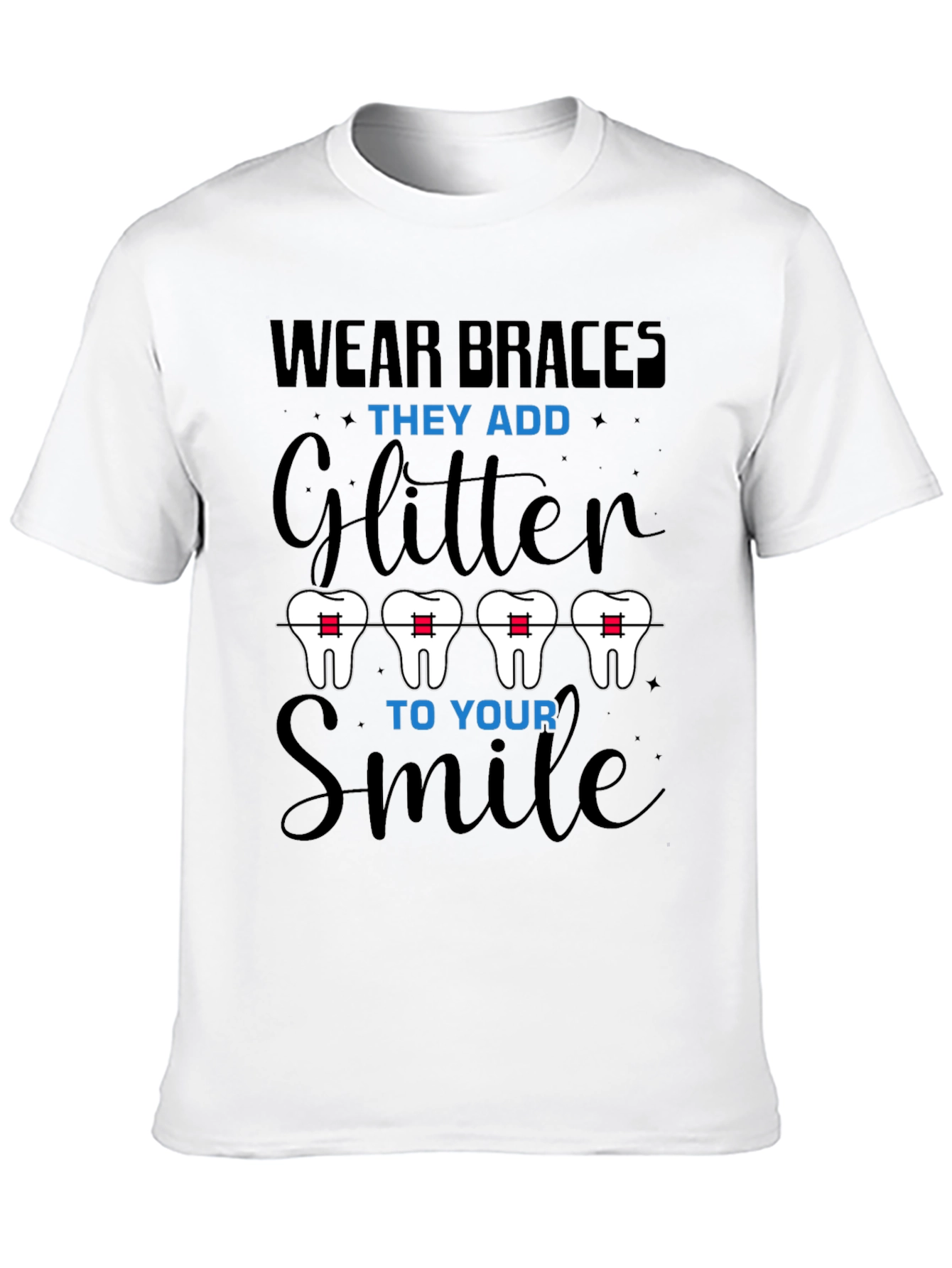 Wear Braces Glitter Smile T-Shirt