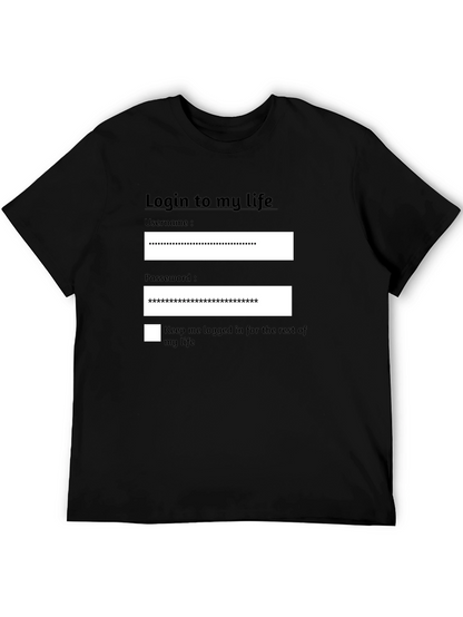 Login to My Life Graphic T-Shirt