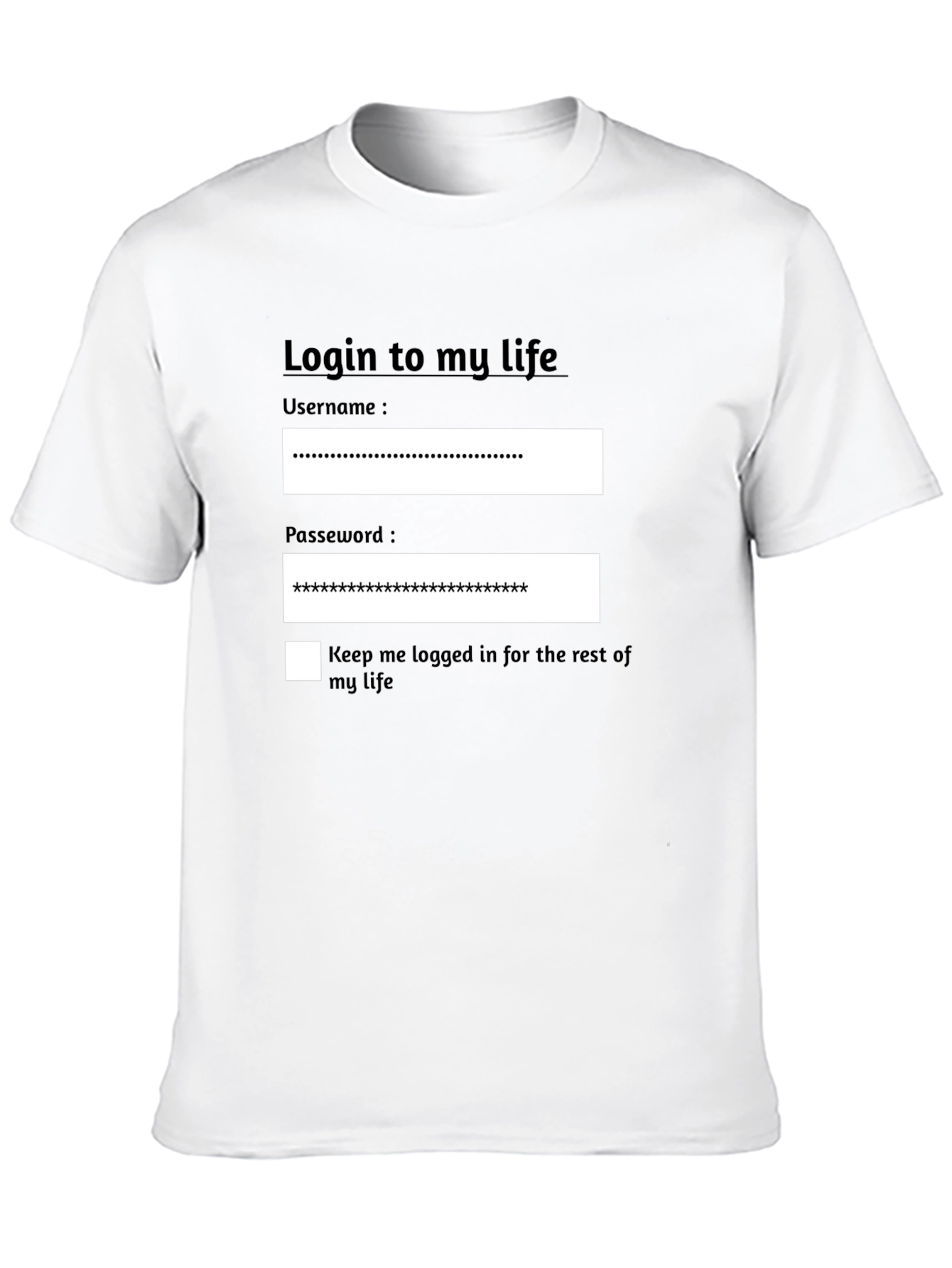Login to My Life Graphic T-Shirt