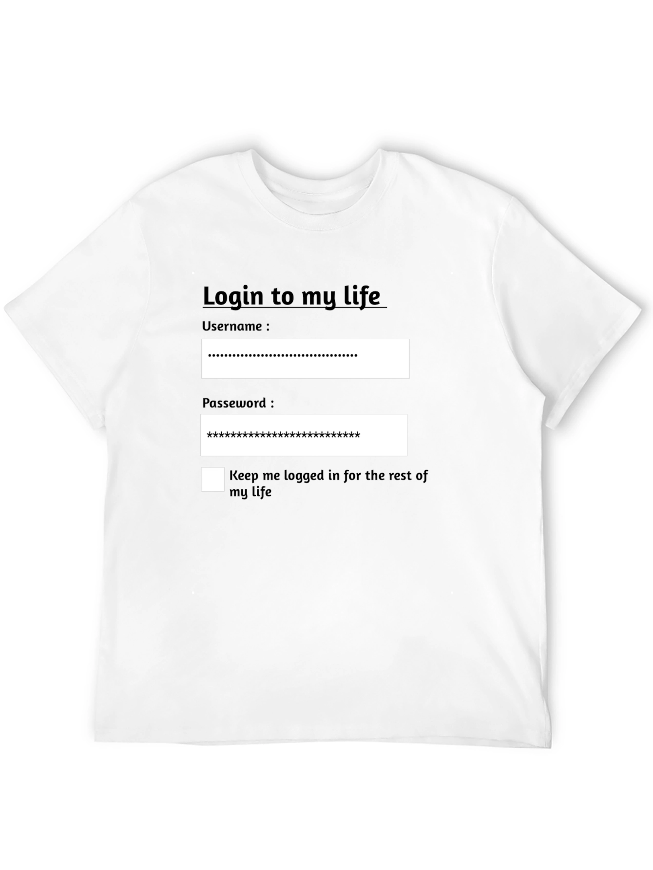 Login to My Life Graphic T-Shirt