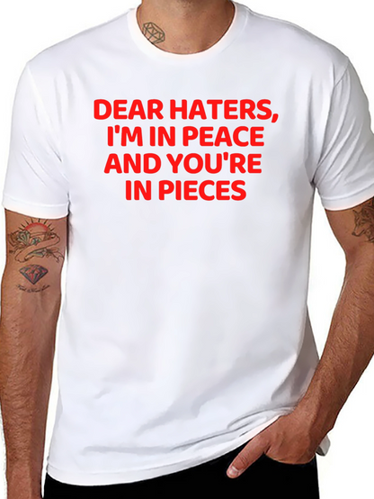 Dear Haters Funny Graphic T-Shirt
