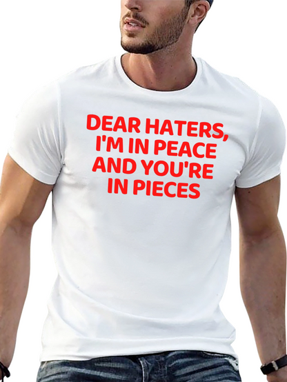Dear Haters Funny Graphic T-Shirt