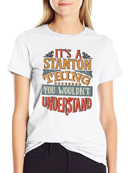 Its a Stanton Thing T-Shirt