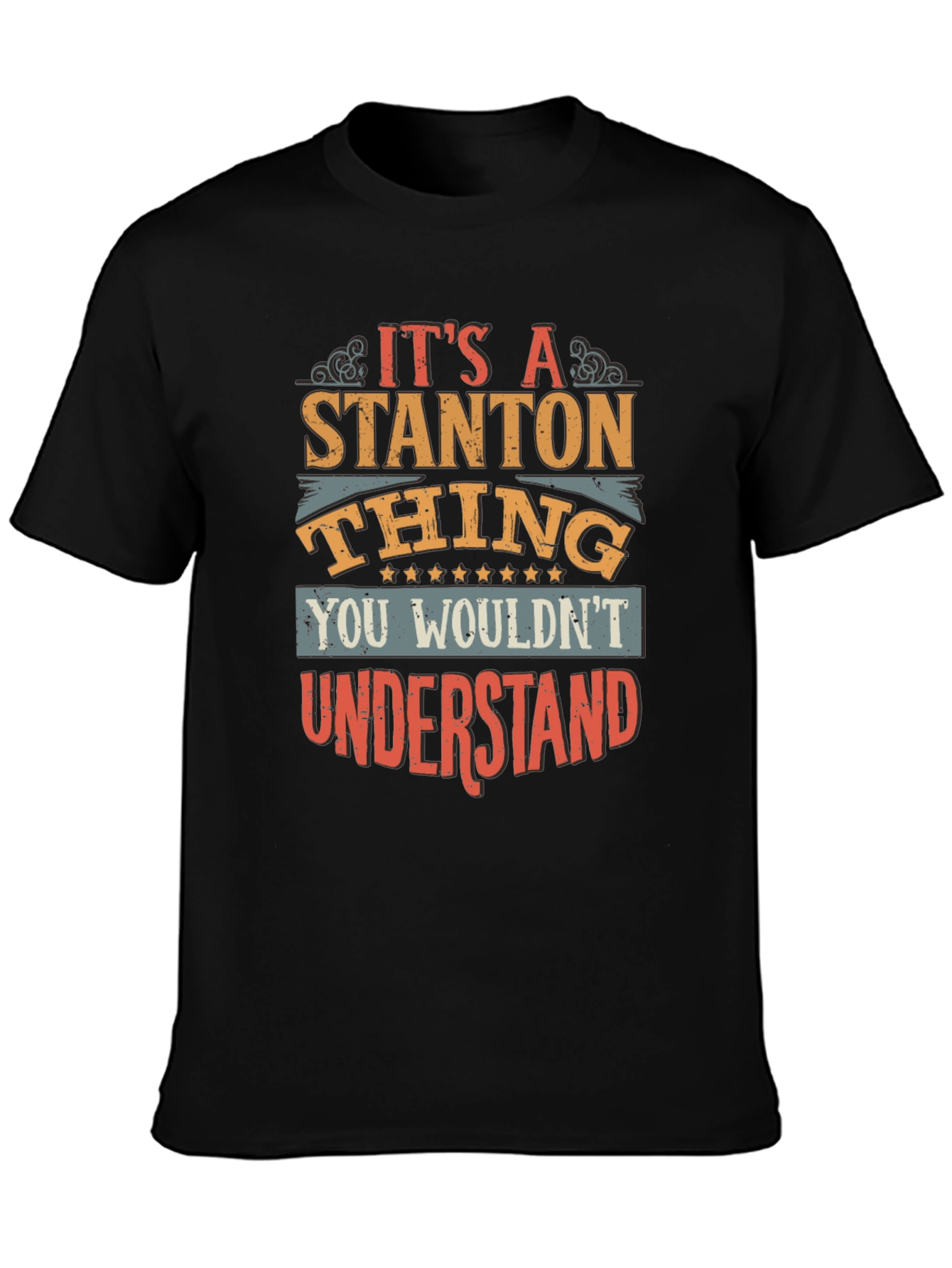 Its a Stanton Thing T-Shirt