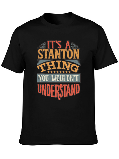 Its a Stanton Thing T-Shirt