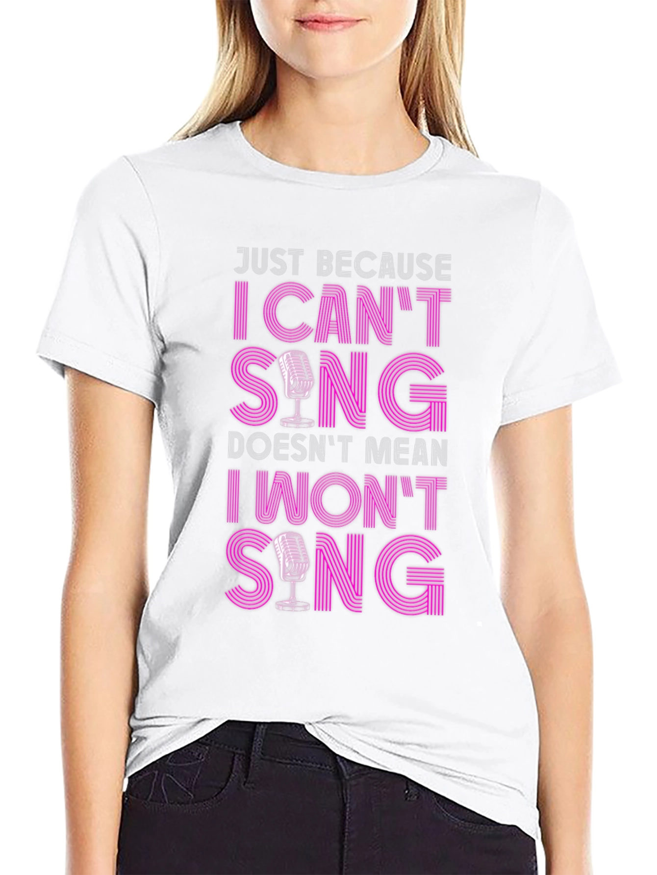 Funny Singer T-Shirt: I Cant Sing I Wont Sing!