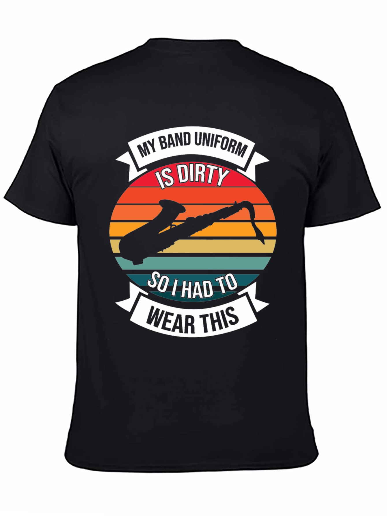 My Band Uniform is Dirty T-Shirt