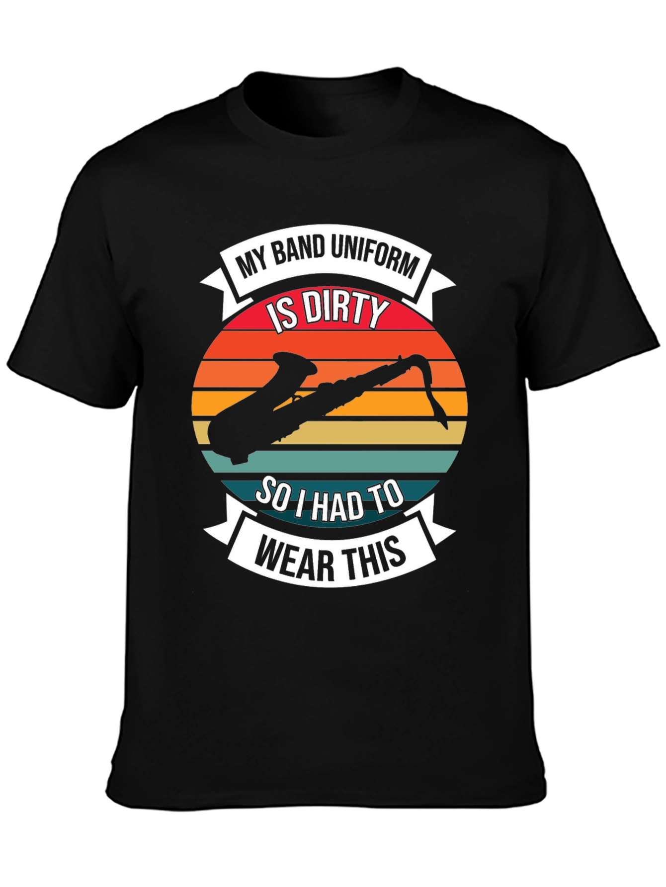My Band Uniform is Dirty T-Shirt