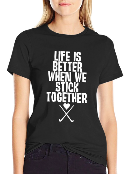 Life Is Better When We Stick Together Black Tee