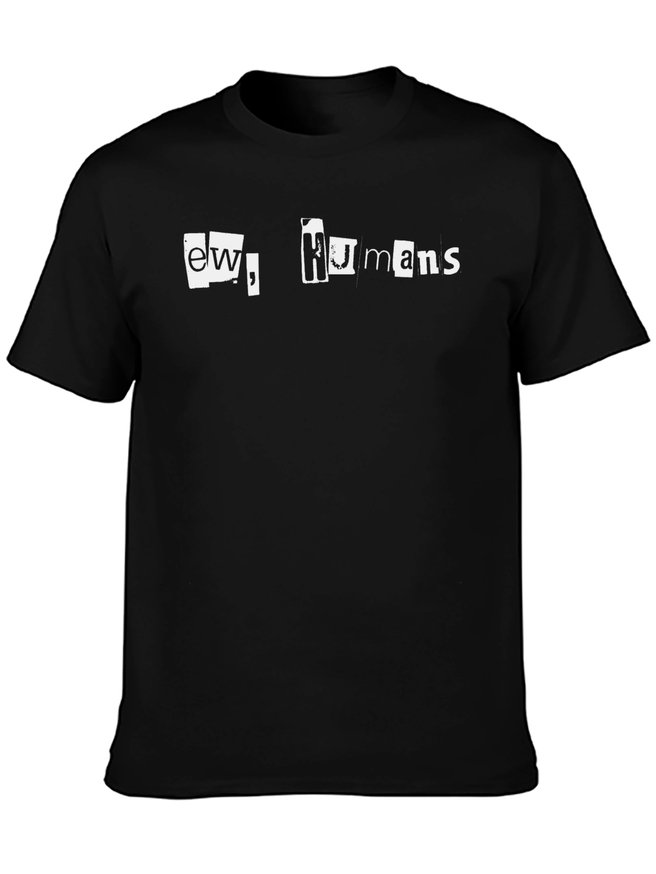 Ew Humans Black Graphic Tee Novelty T-Shirt
