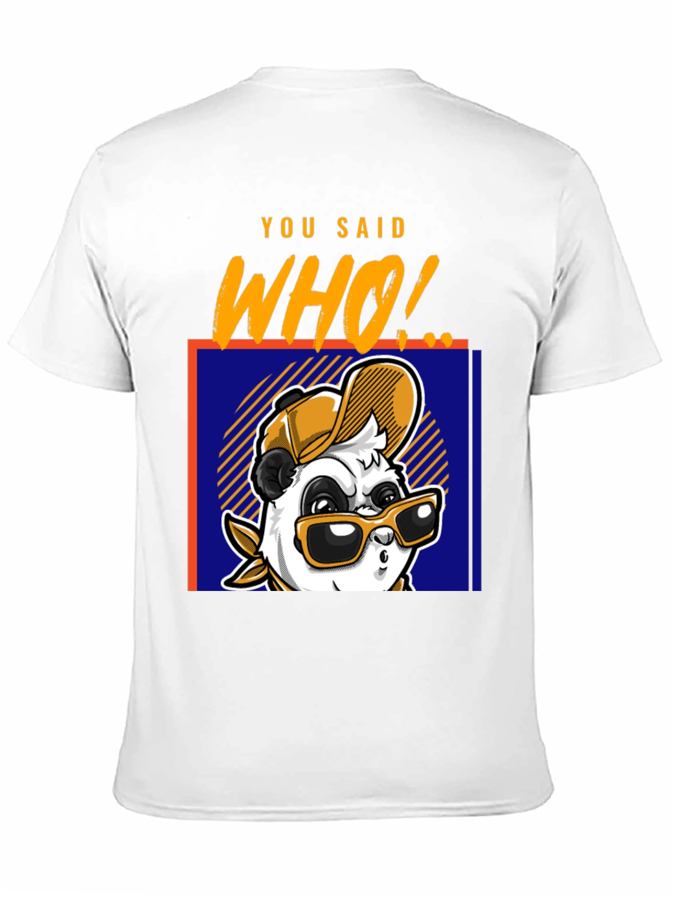 Cool Panda T-Shirt - You Said Who! Graphic Tee