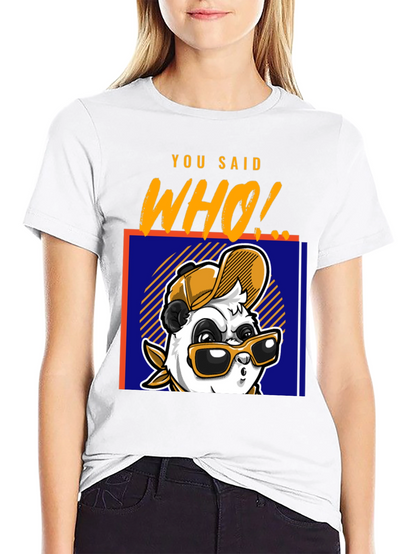 Cool Panda T-Shirt - You Said Who! Graphic Tee