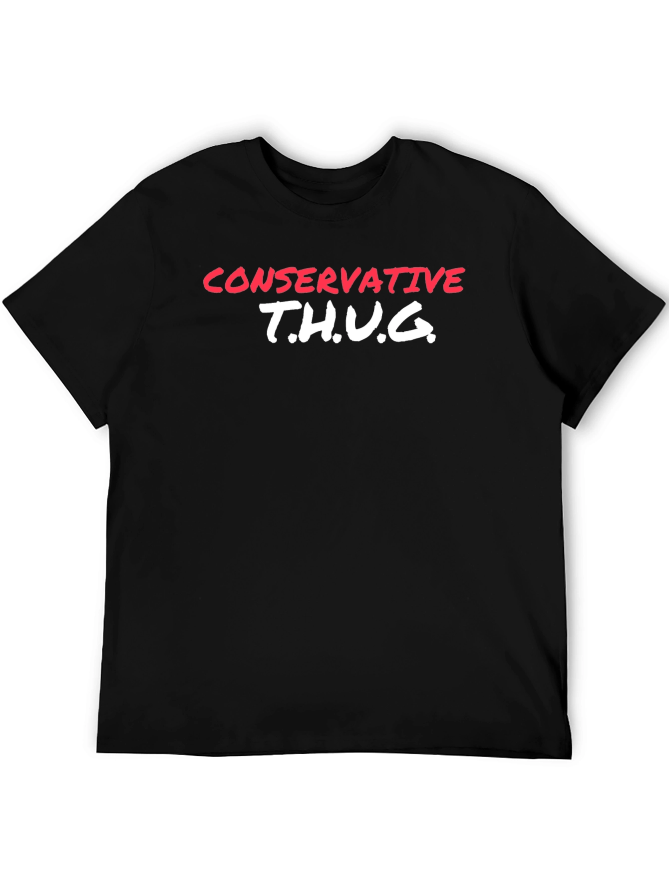 Conservative T.H.U.G. Graphic T-Shirt