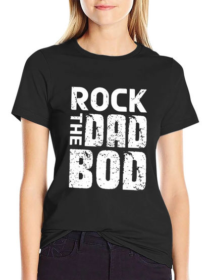 Rock the Dad Bod Graphic T-Shirt