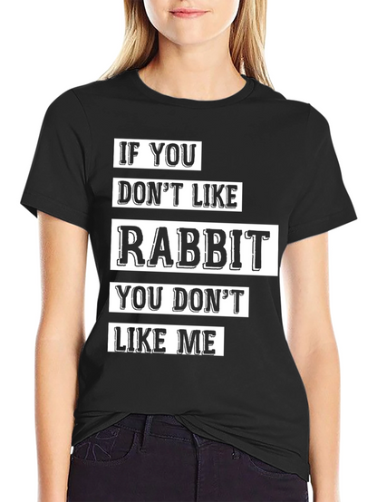 Rabbit Lover T-Shirt - Funny Pet Owner Tee