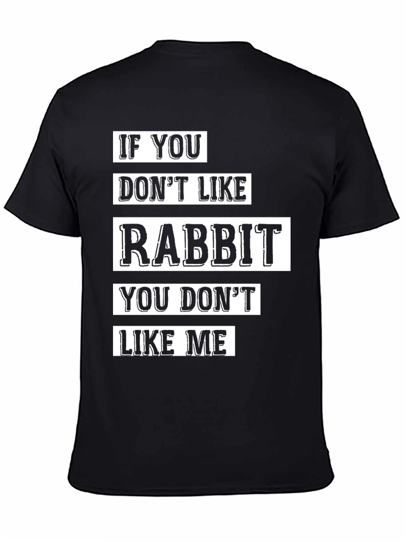 Rabbit Lover T-Shirt - Funny Pet Owner Tee