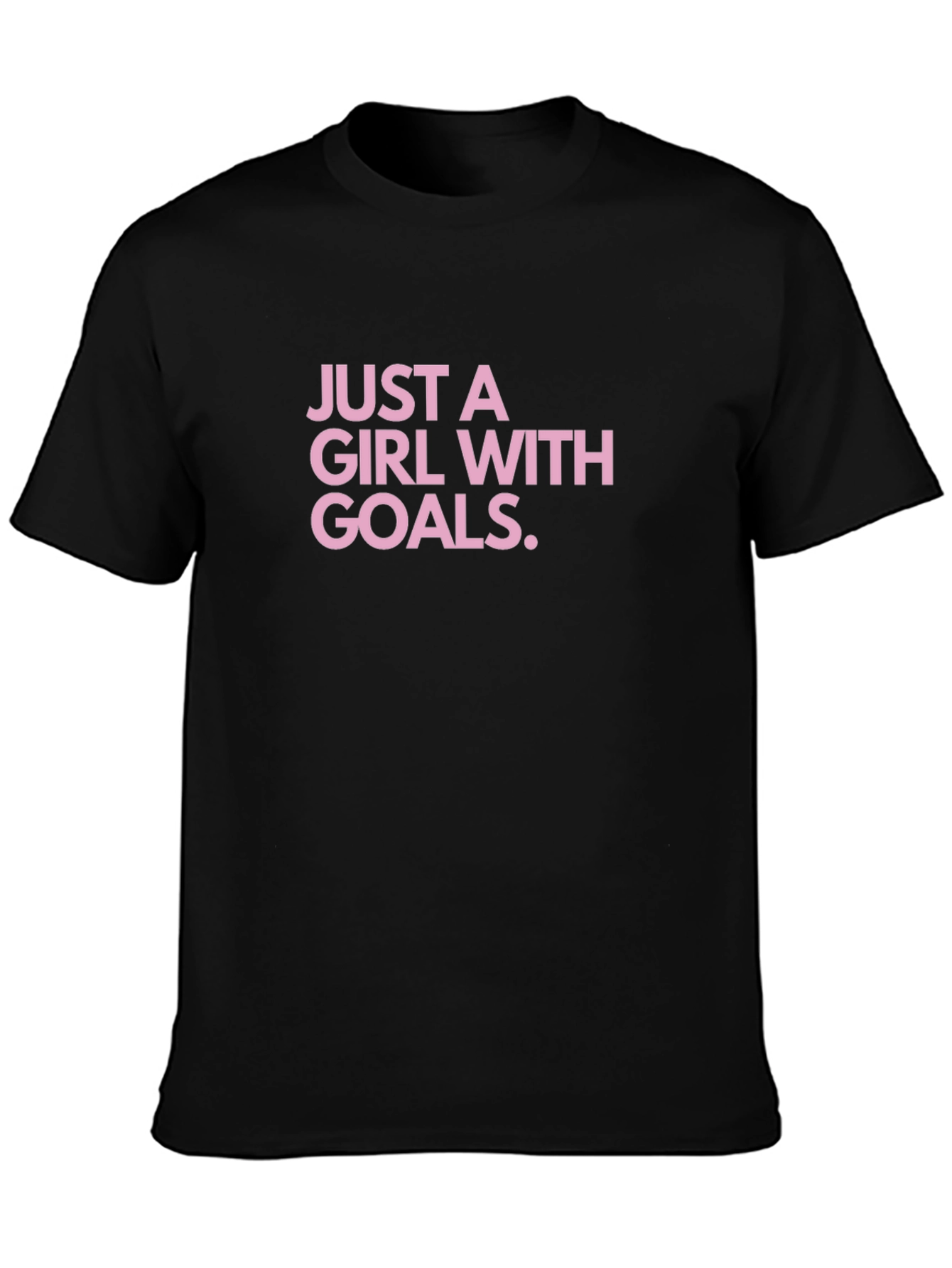 Just A Girl With Goals Black T-Shirt