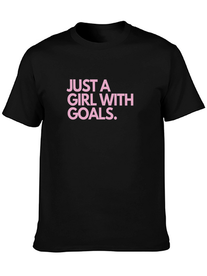 Just A Girl With Goals Black T-Shirt