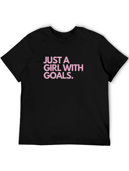 Just A Girl With Goals Black T-Shirt