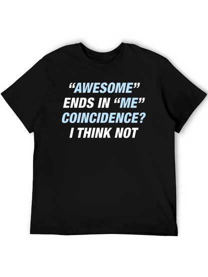 Awesome Ends In Me T-Shirt Funny Sarcastic Gift Tee