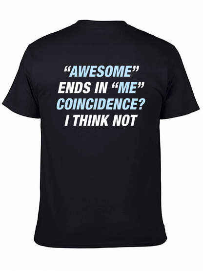 Awesome Ends In Me T-Shirt Funny Sarcastic Gift Tee