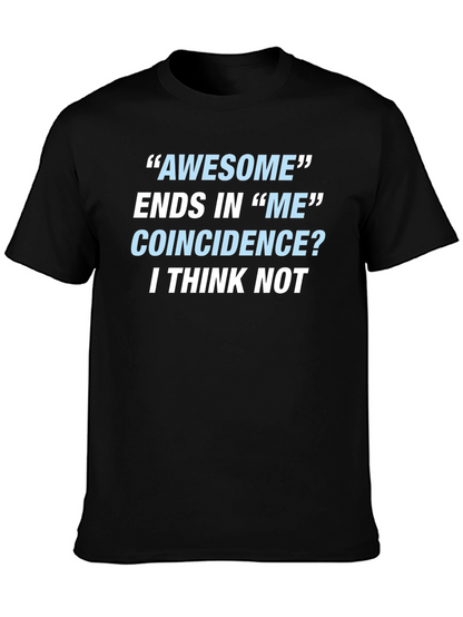 Awesome Ends In Me T-Shirt Funny Sarcastic Gift Tee