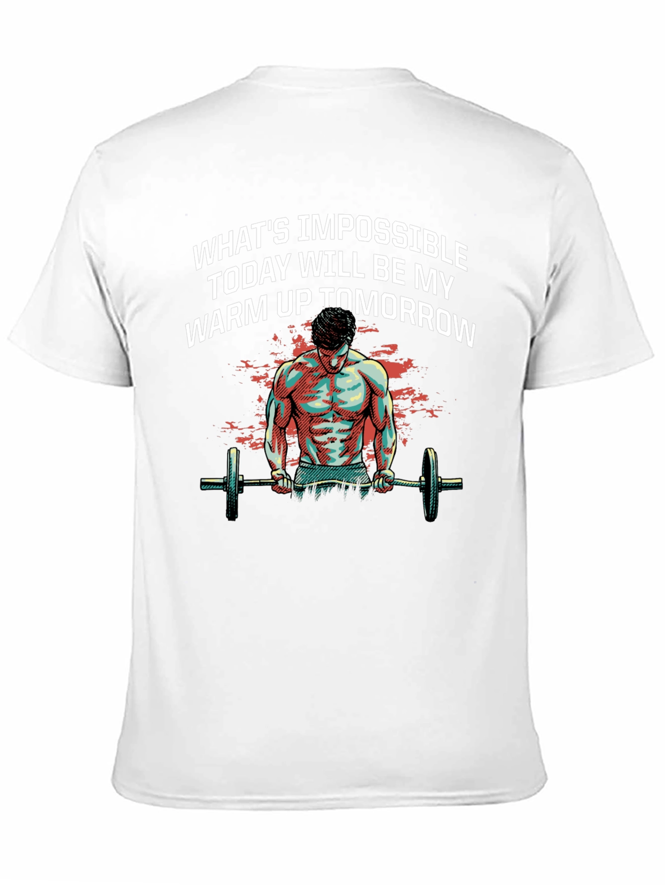 Motivational Gym T-Shirt: Whats Impossible Today