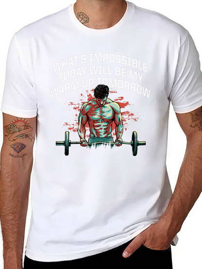 Motivational Gym T-Shirt: Whats Impossible Today