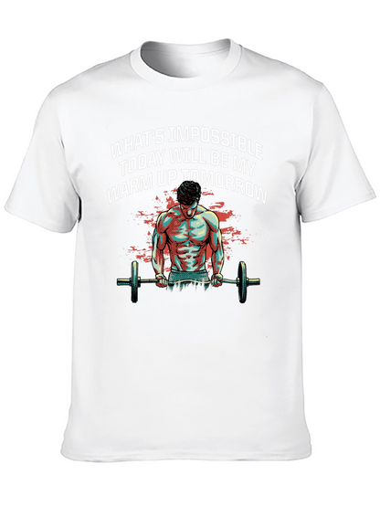 Motivational Gym T-Shirt: Whats Impossible Today