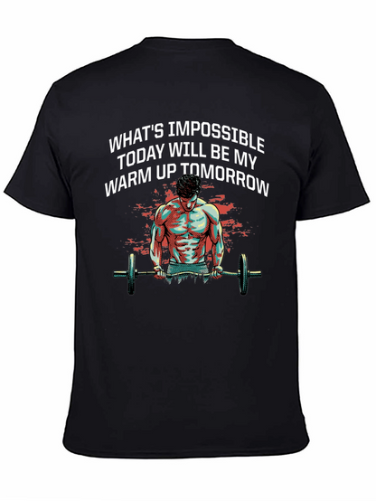 Motivational Gym T-Shirt: Whats Impossible Today