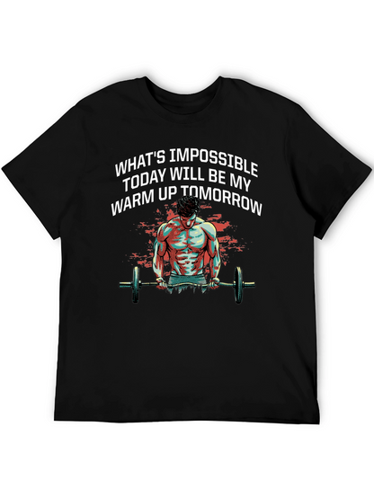 Motivational Gym T-Shirt: Whats Impossible Today