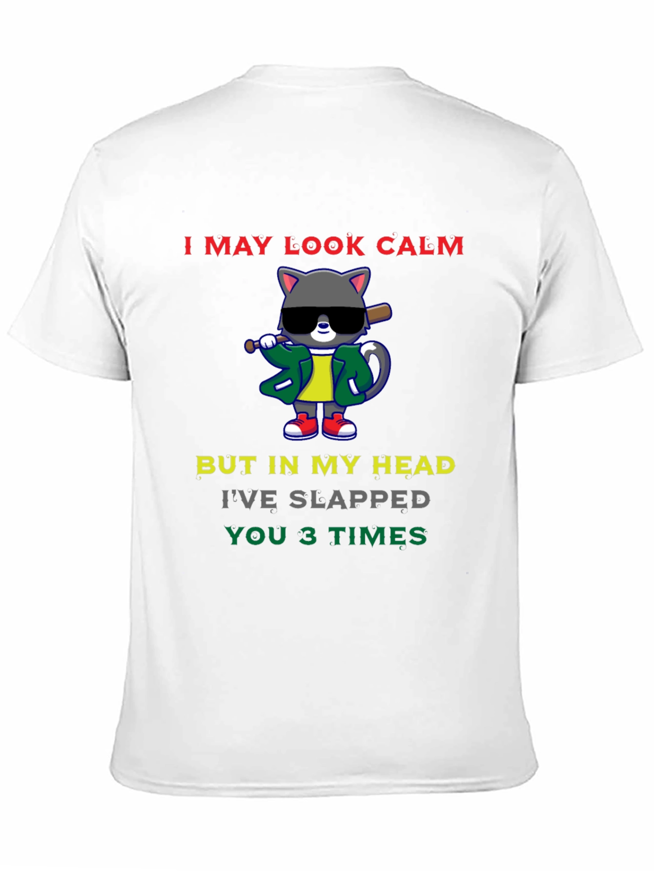 Calm Cat Slapped You 3 Times Black T-Shirt
