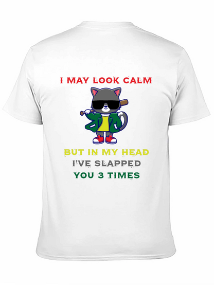 Calm Cat Slapped You 3 Times Black T-Shirt