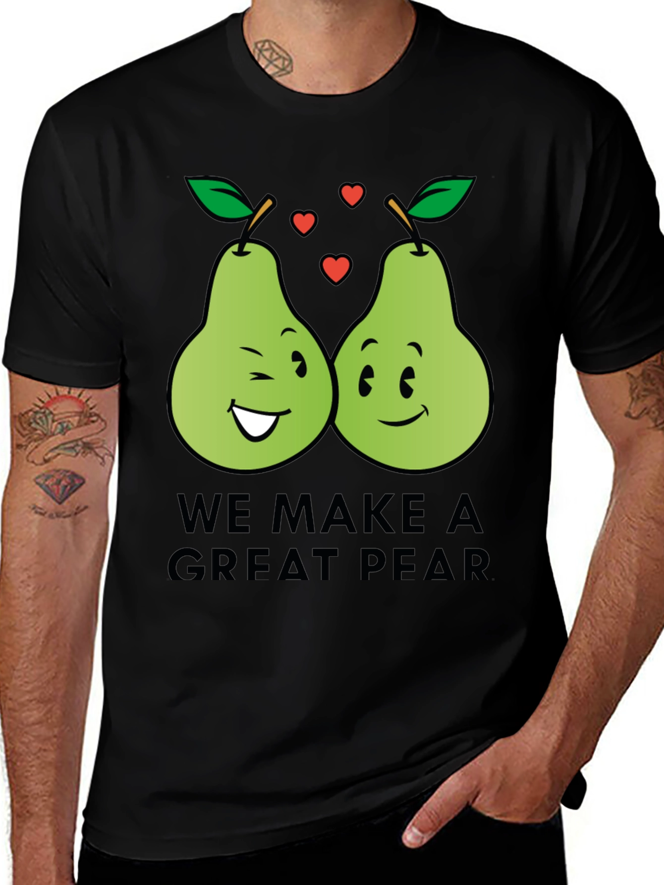 We Make a Great Pear - Funny Pun T-Shirt