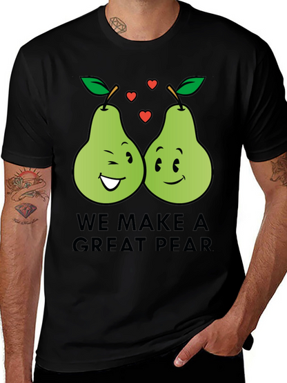 We Make a Great Pear - Funny Pun T-Shirt