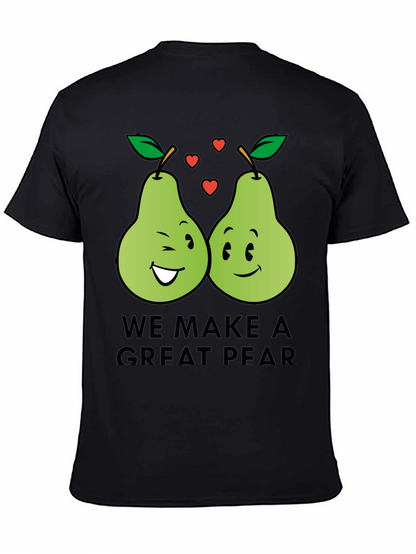 We Make a Great Pear - Funny Pun T-Shirt