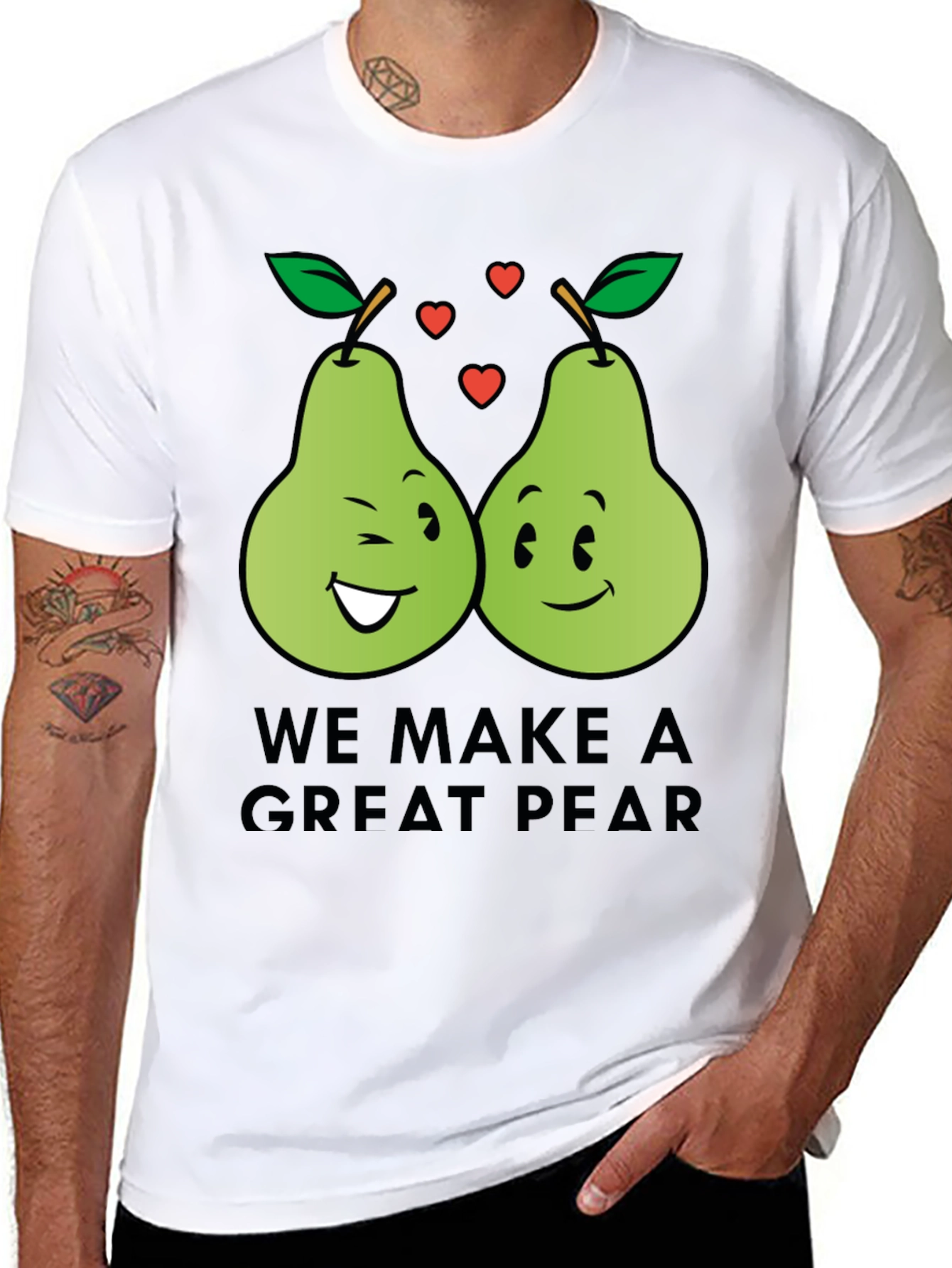 We Make a Great Pear - Funny Pun T-Shirt