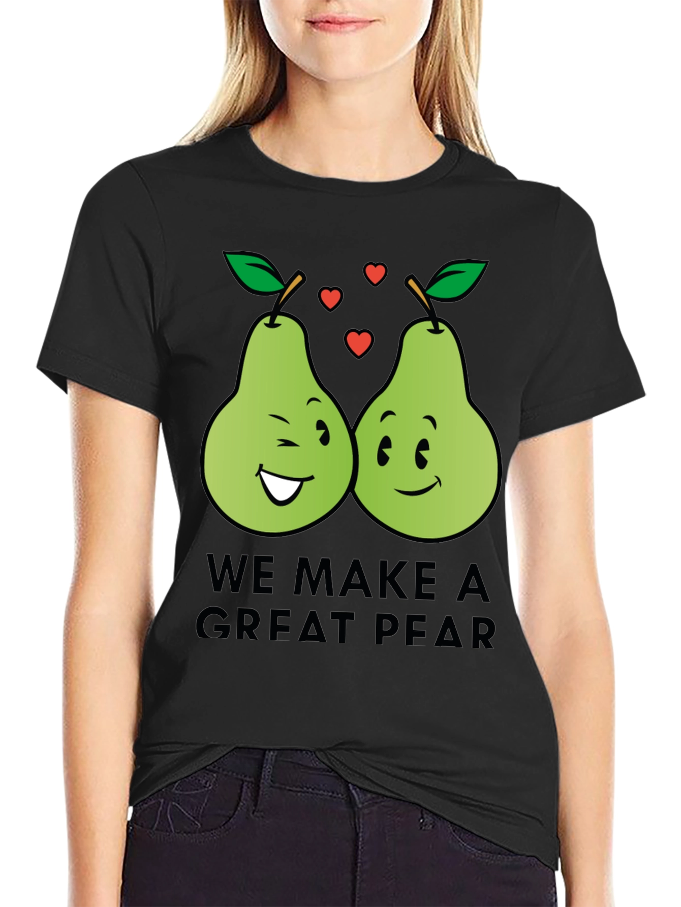 We Make a Great Pear - Funny Pun T-Shirt