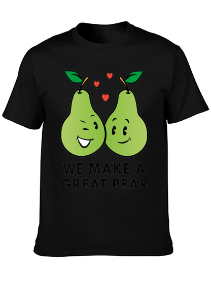 We Make a Great Pear - Funny Pun T-Shirt