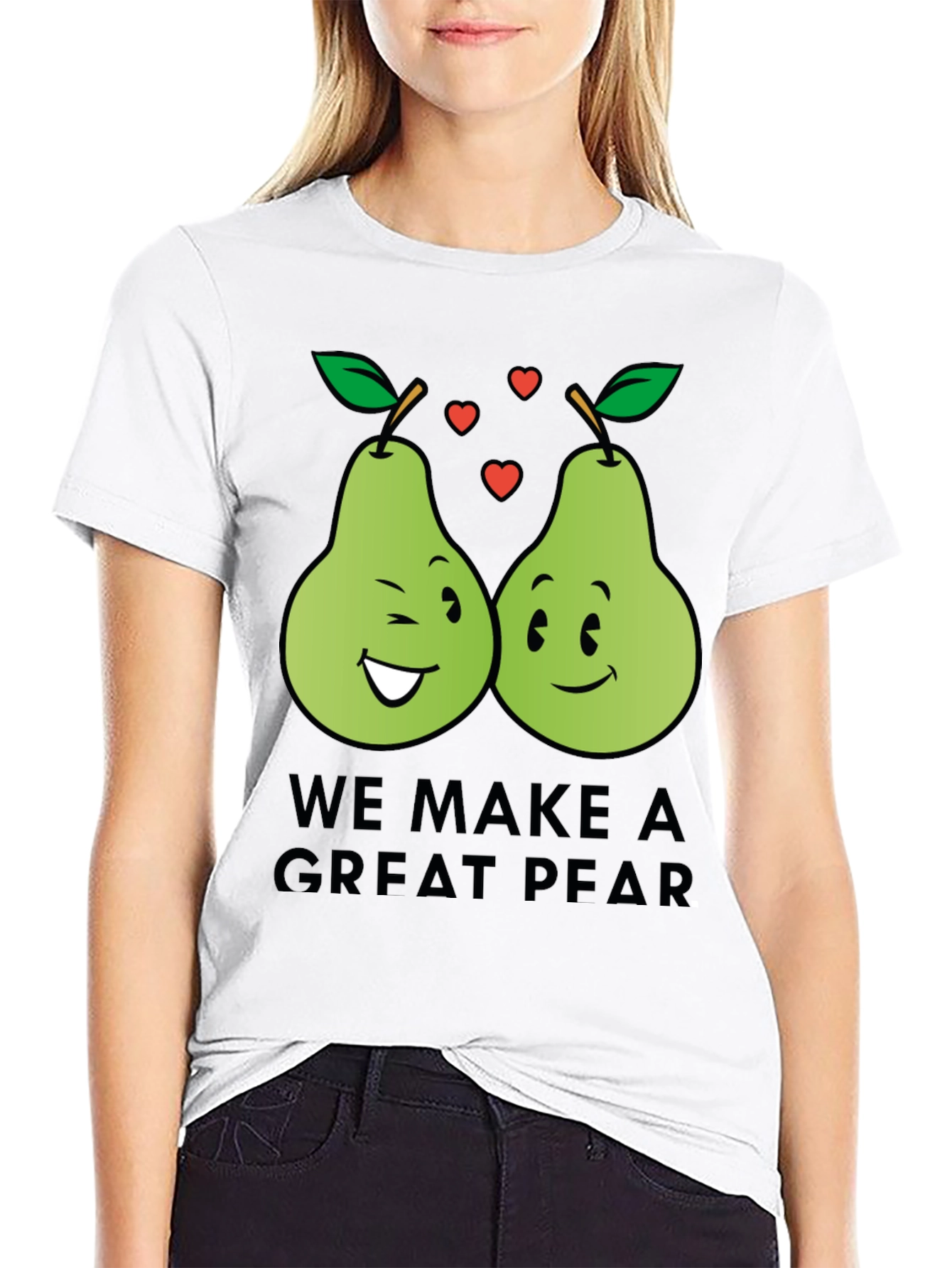 We Make a Great Pear - Funny Pun T-Shirt