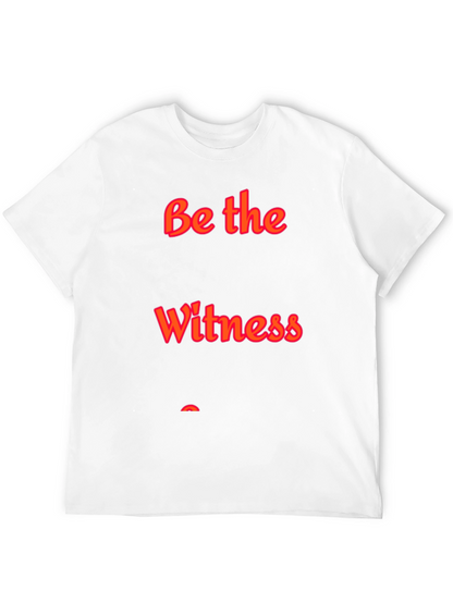Be the Witness Black T-Shirt